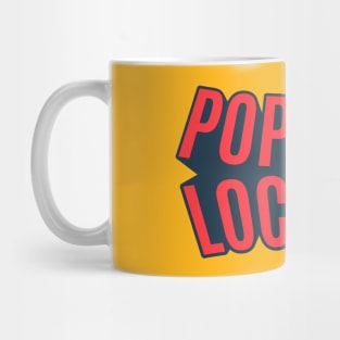 Popping and Locking - Breakdance -  B-Boys and B-Girls Mug